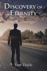 Discovery of Eternity: Where Will You Spend Yours 1