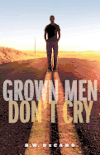 Grown Men Don't Cry 1