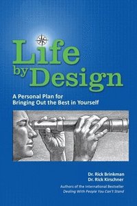 bokomslag Life by Design: A Personal Plan to Bring Out the Best in Yourself