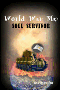 bokomslag World War Me: Soul Survivor