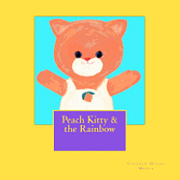 bokomslag Peach Kitty & the Rainbow