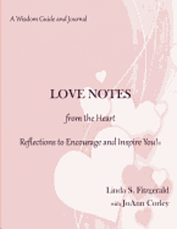 bokomslag LOVE NOTES from the Heart: Reflections to Encourage and Inspire You!