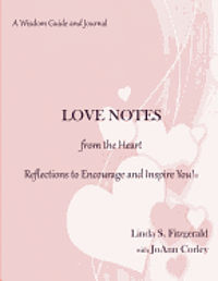 LOVE NOTES from the Heart: Reflections to Encourage and Inspire You! 1