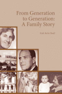 bokomslag From Generation to Generation: A Family Story