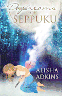 bokomslag Daydreams of Seppuku