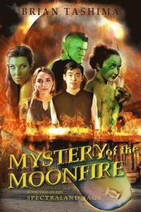 bokomslag Mystery of the Moonfire: Book Two of the Spectraland Saga