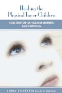 Healing the Physical Inner Children: Using quantum configuration chambers 1