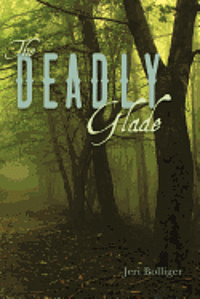 The Deadly Glade 1
