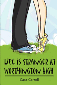 Cara Carroll - Life Is Stranger at Worthington High, Häftad