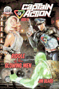 Jim Beard - Captain Action-Riddle of the Glowing Men, Häftad
