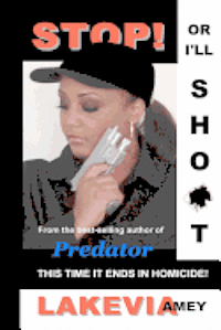 Stop! Or I'll Shoot!: This time it ends in homicide