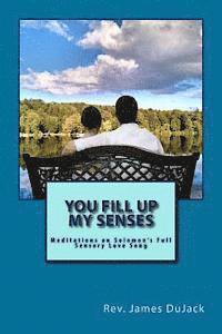 James Dujack - You Fill Up My Senses, Häftad