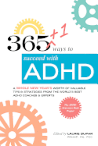 bokomslag 365+1 ways to succeed with ADHD: A whole new year's worth of tips and strategies from the world's best ADHD Coaches and Experts.