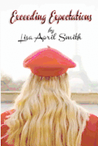Lisa April Smith - Exceeding Expectations, Häftad