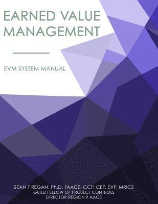 Sean Thomas Regan - Earned Value Management System Manual: EVMS Systems Manual, Häftad