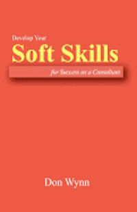 bokomslag Develop Your Soft Skills for Success as a Consultant