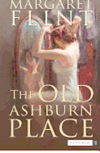 bokomslag The Old Ashburn Place: Winner of the Dodd, Mead Pictorial Review prize for the best first novel of 1935