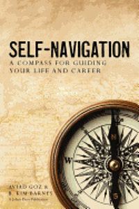 bokomslag Self-Navigation: A Compass for Guiding Your Life and Career