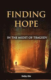 Finding Hope in the Midst of Tragedy 1