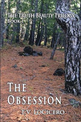 The Obsession: The Truth Beauty Trilogy 1