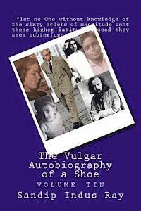 bokomslag The Vulgar Autobiography of a Shoe: Volume Tin
