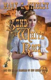 bokomslag Send a White Rose