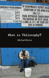 What Is Philosophy? 1