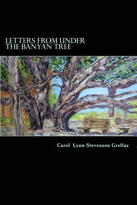 Letters from under the Banyan Tree 1