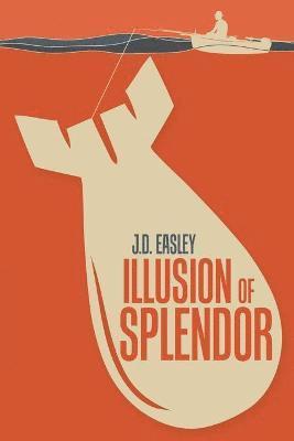 bokomslag Illusion of Splendor