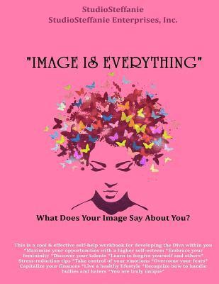 bokomslag 'Image Is Everything!': What Does Your Image Say About You?