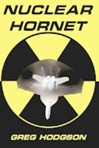 Greg Hodgson - Nuclear Hornet, Häftad