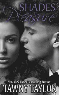 Tawny Taylor - Shades of Pleasure: Five Stories of Domination and Submission, Häftad