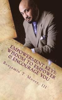 bokomslag Empowerment Keys: Nuggets to Empower & Encourage YOU in Every Situation