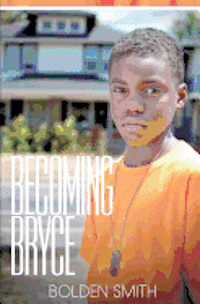Bolden Smith - Becoming Bryce, Häftad