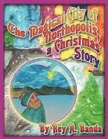 bokomslag The Magical City of Northopolis; a Christmas Story