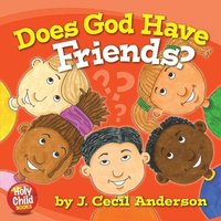 bokomslag Does God Have Friends?