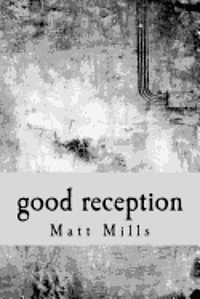 Good Reception 1