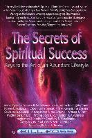 bokomslag The Secrets of Spiritual Success: Keys to the Art of an Abundant Lifestyle