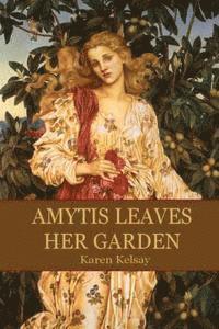 bokomslag Amytis Leaves Her Garden