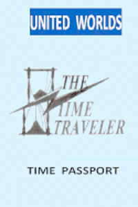 bokomslag Time Passport: The Time Traveler