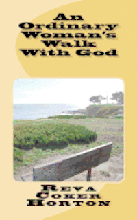 An Ordinary Woman's Walk With God 1