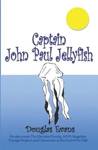 bokomslag Captain John Paul Jellyfish