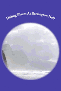 Hiding Places At Barrington Hall: Hannelley & Hennessey Investigations 1