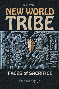bokomslag New World Tribe: Faces of Sacrifice