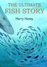 bokomslag The Ultimate Fish Story
