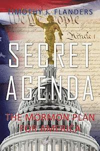 bokomslag Secret Agenda: The Mormon Plan for America