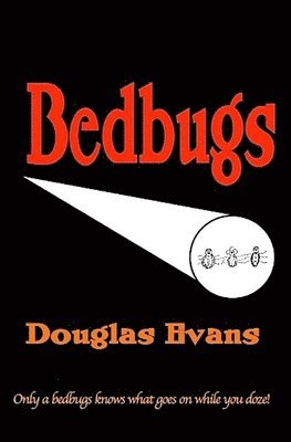 Douglas Evans - Bedbugs, Häftad