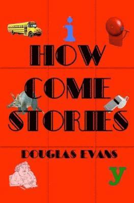 Douglas Evans - How Come Stories, Häftad