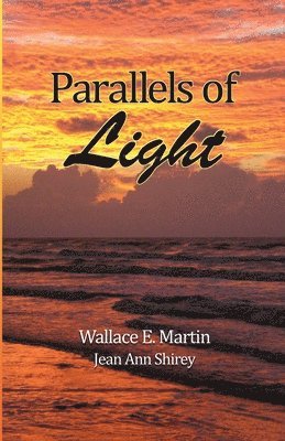 Jean Ann Shirey, Sylvia Odenwald, Caitlin Smith - Parallels of Light, Häftad