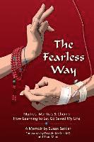 bokomslag The Fearless Way: Mudras, Mantras & Chemo - How Learning to Let Go Saved My Life